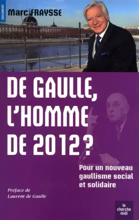 Couverture du produit · De Gaulle, l'homme de 2012 ?