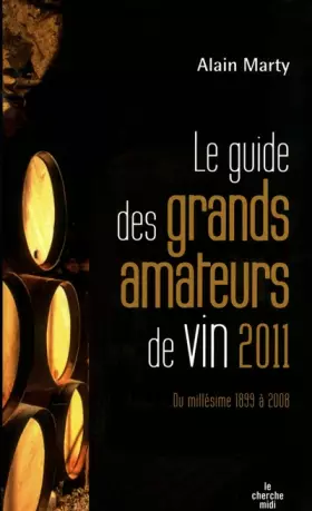 Couverture du produit · Le guide des grands amateurs de vins 2011