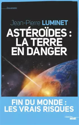 Couverture du produit · Astéroïdes : la Terre en danger