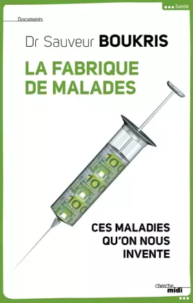 Couverture du produit · La fabrique de malades