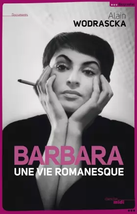 Couverture du produit · Barbara, une vie romanesque