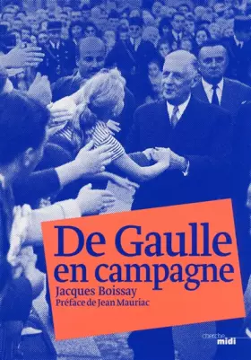 Couverture du produit · De Gaulle en campagne
