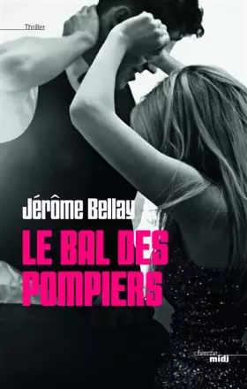 Couverture du produit · Le Bal des pompiers