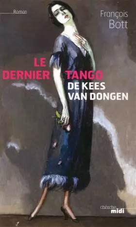 Couverture du produit · Le Dernier Tango de Kees Van Dongen
