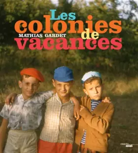 Couverture du produit · Les Colonies de vacances