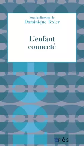 Couverture du produit · L'enfant connecté
