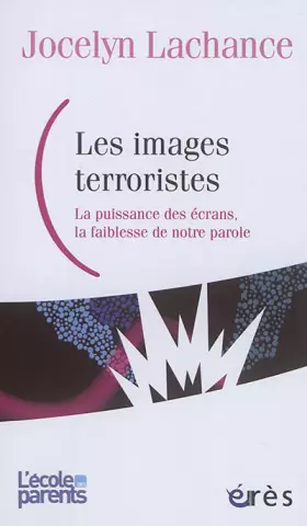 Couverture du produit · LES IMAGES TERRORISTES