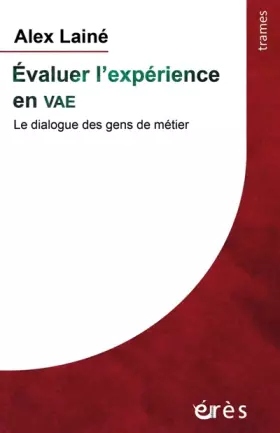 Couverture du produit · Évaluer l'expérience en VAE: LE DIALOGUE DES GENS DE MÉTIER