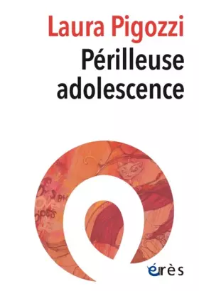 Couverture du produit · Périlleuse adolescence