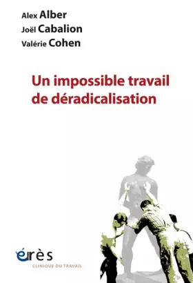 Couverture du produit · Un impossible travail de déradicalisation
