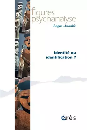 Couverture du produit · Figures de la psychanalyse 44 - Identité ou identification ?