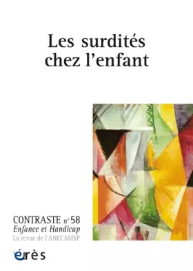 Couverture du produit · Contraste 58 – Les surdités chez l’enfant