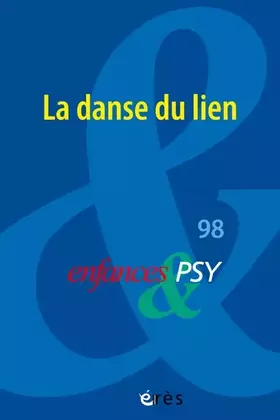 Couverture du produit · Enfances & psy 98 - La danse du lien