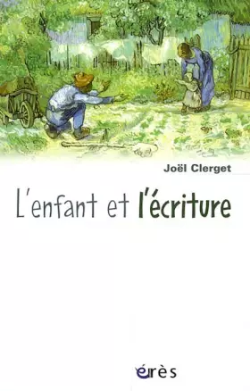 Couverture du produit · L'Enfant et l'Ecriture