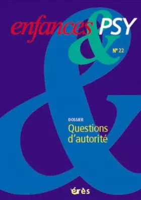 Couverture du produit · Enfances & psy 22 - Questions d'autorité