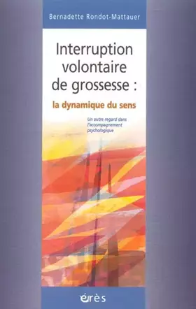 Couverture du produit · Interruption volontaire de grossesse : La Dynamique du sens