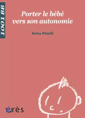 Couverture du produit · Porter le bébé vers son autonomie