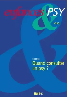 Couverture du produit · Enfances et Psy N°30: Quand Consulter un Psy ?