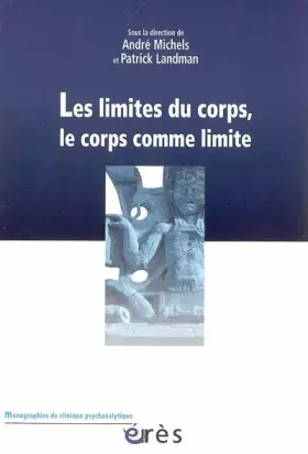 Couverture du produit · Les limites du corps, le corps comme limite