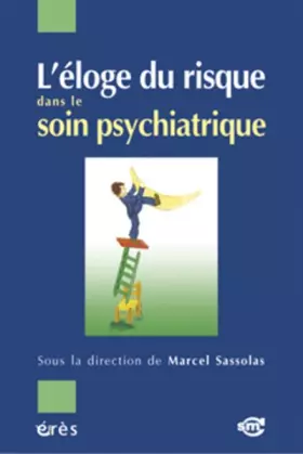 Couverture du produit · L'éloge du risque dans le soin psychiatrique