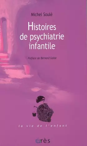 Couverture du produit · Histoires de psychiatrie infantile