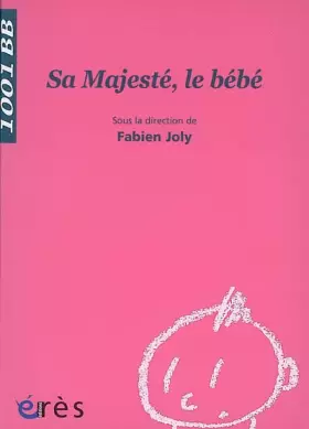 Couverture du produit · Sa majesté, le bébé