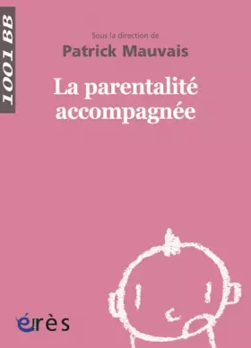 Couverture du produit · La parentalité accompagnée