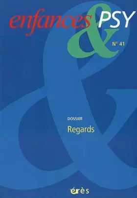 Couverture du produit · Enfances & psy 41 - Regards