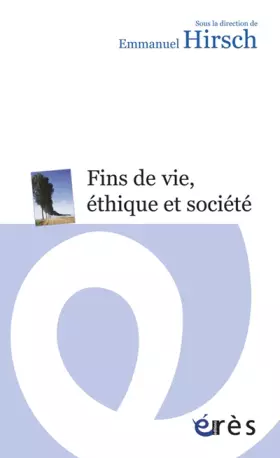 Couverture du produit · FINS DE VIE, ETHIQUE ET SOCIETE