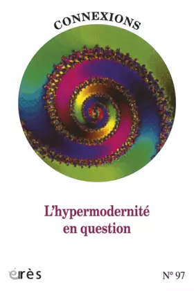Couverture du produit · connexions 097 - l' hypermodernite en question