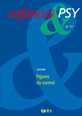 Couverture du produit · Enfances & psy 57 - Figures du surmoi