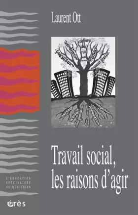 Couverture du produit · Travail social, les raisons d'agir
