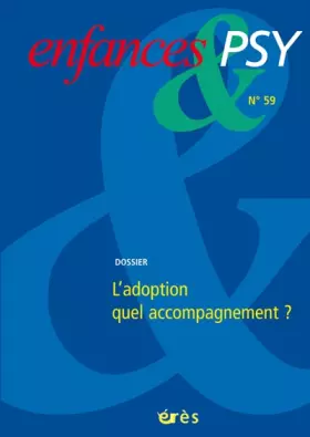 Couverture du produit · Enfances & psy 59 - Adoption : quel accompagnement ?