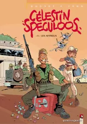 Couverture du produit · Célestin Spéculos, tome 1 : Les affreux