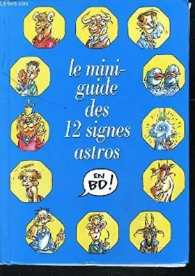Couverture du produit · LE MINI-GUIDE DES 12 SIGNES ASTROS- EN BD!