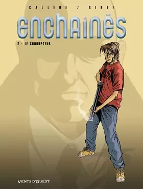 Couverture du produit · Enchaînés - Tome 2: le corrupteur