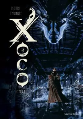 Couverture du produit · Xoco - Intégrale - Cycle 1 - Tomes 01 et 02: Cycle 1