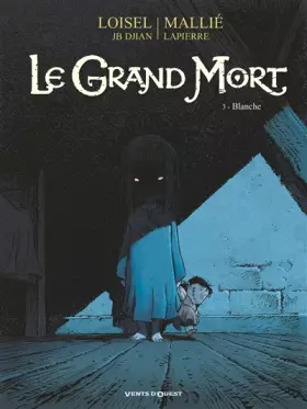 Couverture du produit · Le Grand Mort, Tome 3 : Blanche