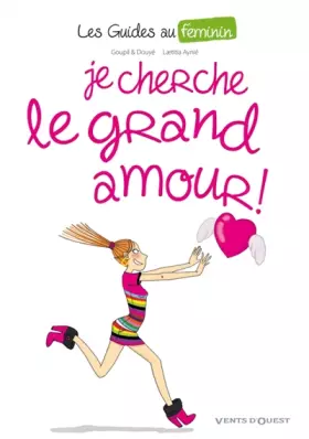 Couverture du produit · Je cherche le grand amour !