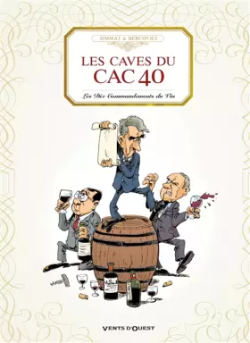Couverture du produit · Les Caves du CAC 40: Les dix commandements du vin