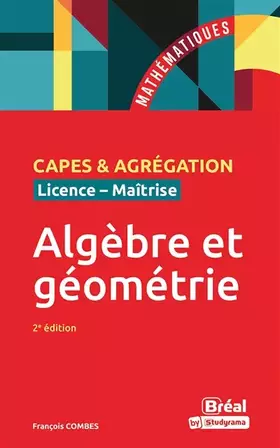 Couverture du produit · Algèbre et géométrie: CAPES & AGRÉGATION Mathématiques
