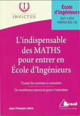 Couverture du produit · L'indispensable des Maths pour entrer en école d'ingénieurs
