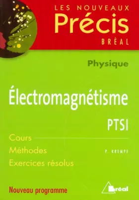 Couverture du produit · Electromagnétisme PTSI Physique
