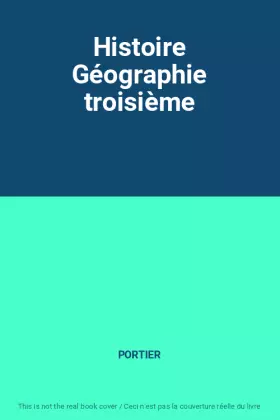 Couverture du produit · Histoire Géographie troisième