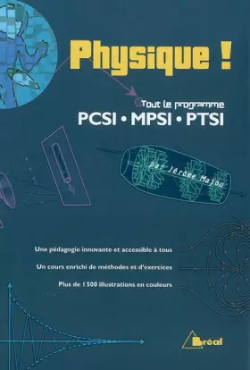 Couverture du produit · Physique ! Tout le programme PCSI-MPSI-PTSI