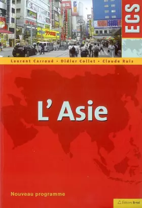 Couverture du produit · L'Asie : Classes préparatoire ECS, Nouveau Programme