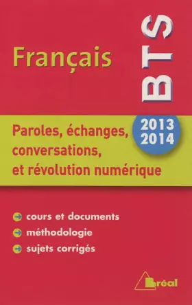 Couverture du produit · Paroles, échanges, conversations et révolution numérique Français BTS 2013