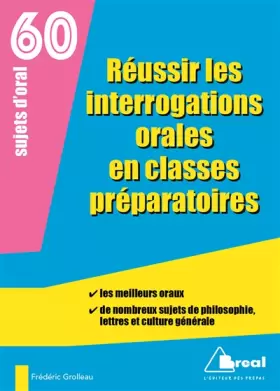 Couverture du produit · Réussir les interrogations orales en classes préparatoires