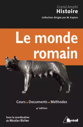 Couverture du produit · Le monde romain: 4e édition Cours - Documents - Méthodes