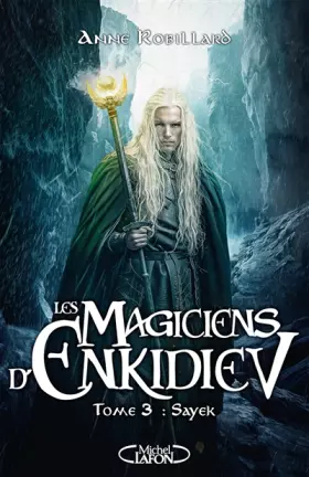 Couverture du produit · Les magiciens d'Enkidiev - Sayek - Tome 3